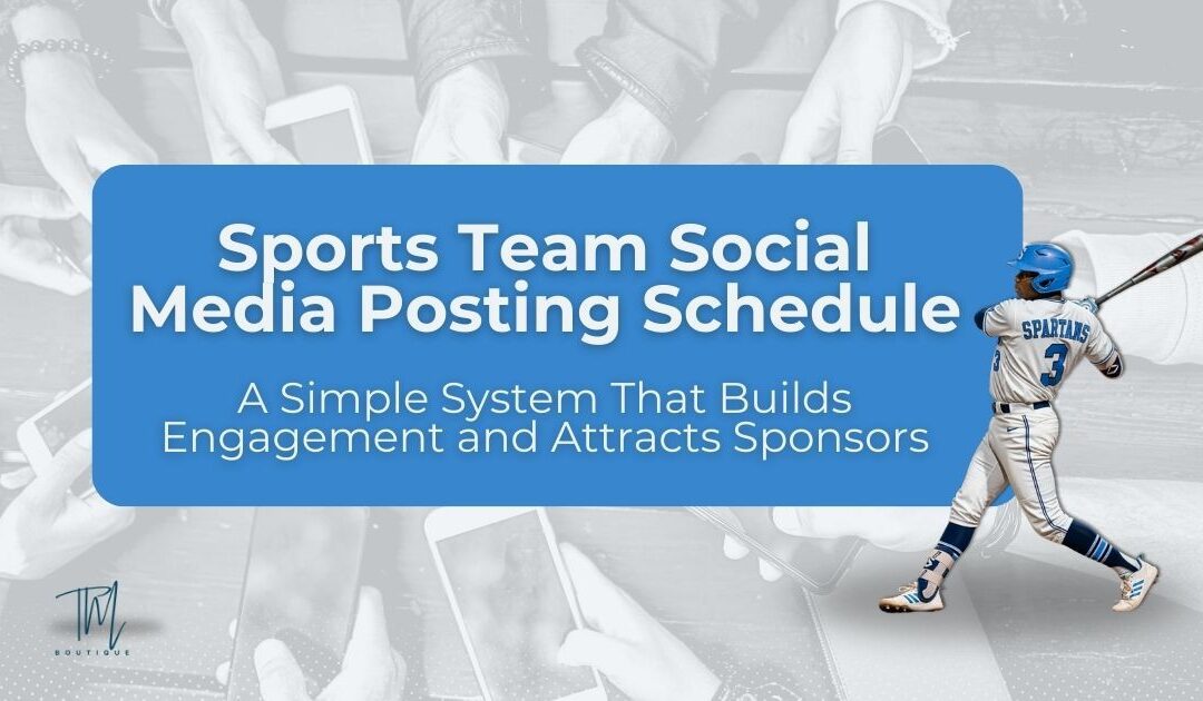 Sports Team Social Media Posting Schedule: A Simple System That Builds Engagement